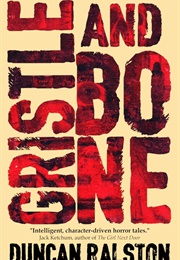 Gristle & Bone (Duncan Ralston)