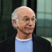 Larry David (Curb Your Enthusiasm)