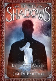 In the Shadows (Kiersten White)