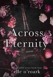 Across Eternity (Elizabeth O'Roark)