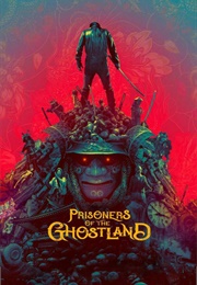 Prisoners of the Ghostland (2021)