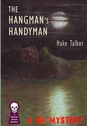 The Hangman&#39;s Handyman (Hake Talbot)