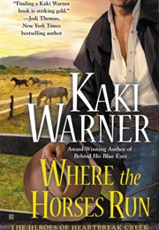 Where the Horses Run (Kaki Warner)