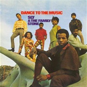 Dance to the Music - Sly and the Family Stone