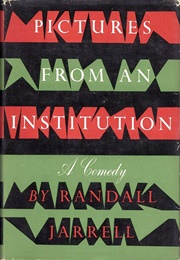 Pictures From an Institution (Randall Jarrell)