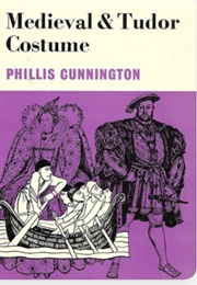 Medieval &amp; Tudor Costume (Phillis Cunnington)