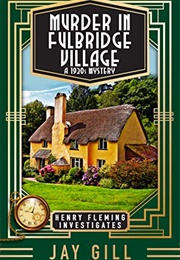 Murder in Fulbridge Village (Jay Gill)