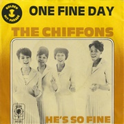 One Fine Day - The Chiffons