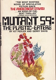 Mutant 59: The Plastic Eaters (Pedler & Davis)