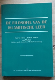 De Filosofie Van De Islamitische Leer (Hazrat Mirza Ghulam Ahmad)