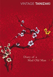 Diary of a Mad Oid Man (Jun'ichiro Tanizaki)