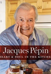 Jacques Pépin Heart & Soul in the Kitchen (Jacques Pépin)