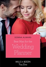 Best Man for the Wedding Planner (Donna Alward)