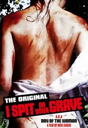 I Spit on Your Grave (1978)