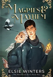 Magpies & Mayhem (Elsie Winters)