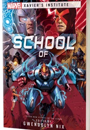 School of X (Edited by Gwendolyn Nix)