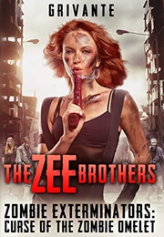 The Zee Brothers: Curse of the Zombie Omelet (Grivante)