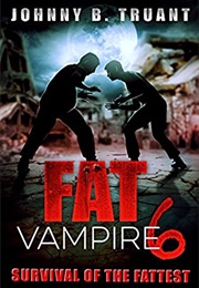 Survival of the Fattest (Johnny B. Truant)