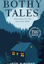 Bothy Tales: Footsteps in the Scottish Hills (John D. Burns)