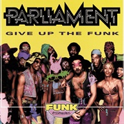 'Give Up the Funk' by Parliament