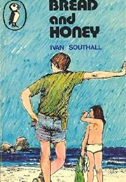 Bread and Honey (Ivan Southall)
