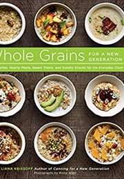 Whole Grains for a New Generation (Liana Krissoff)