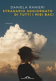 Stradario Aggiornato Di Tutti I Miei Baci (Daniela Ranieri)