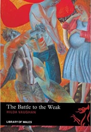 The Battle to the Weak (Hilda Vaughan)