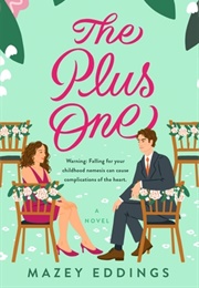 The Plus One (Mazey Eddings)