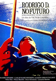 Rodrigo D:  No Future (1990)