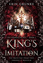 King's Imitation (Erin Grunke)