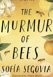 The Murmur of Bees (Sofia Segovia)