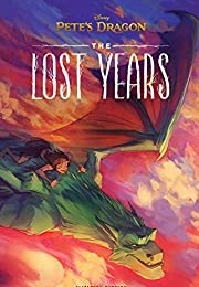 Pete's Dragon: The Lost Years (Elizabeth Rudnick)