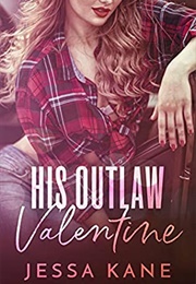 His Outlaw Valentine (Jessa Kane)