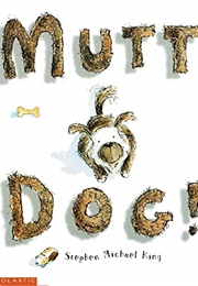Mutt Dog! (Stephen Michael King)
