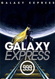 Galaxy Express 999: To the Center of the Universe! (2000)