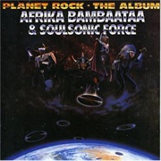Planet Rock: The Album - Afrika Bambaataa and the Soul Sonic Force