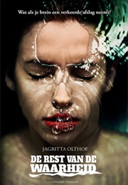De Rest Van De Waarheid (Jagritta Olthof)