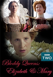 Bloody Queens: Elizabeth and Mary (2016)