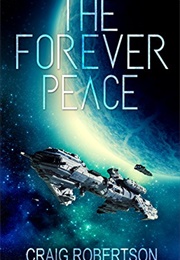 The Forever Peace (Craig Robertson)