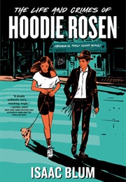 The Life and Crimes of Hoodie Rosen (Isaac Blum)