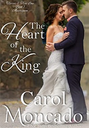 The Heart of a King (Tiaras & True Love #1) (Carol Moncado)