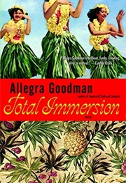Total Immersion (Allegra Goodman)