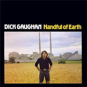 Handful of Earth - Dick Gaughan