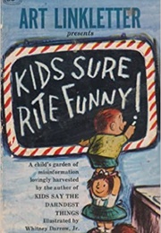 Kids Sure Rite Funny (Art Linkletter)