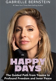 Happy Days (Gabrielle Bernstein)