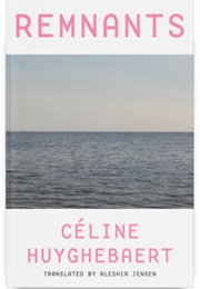 Remnants (Céline Huyghebaert)