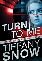 Turn to Me (Tiffany Snow)