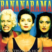 Bananarama - Love Truth and Honesty