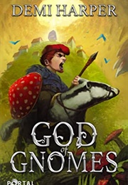God of Gnomes (Demi Harper)